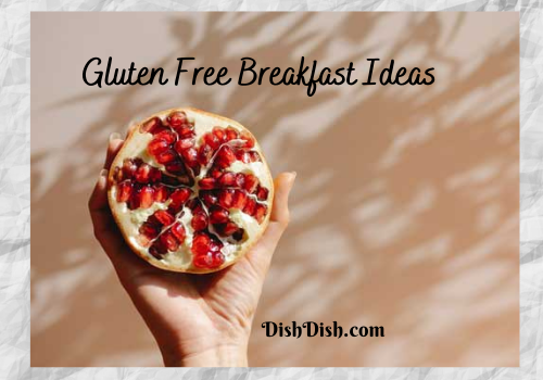 Gluten Free Breakfast Ideas